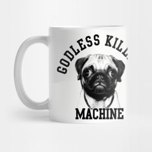 Goodless killing machine Mug